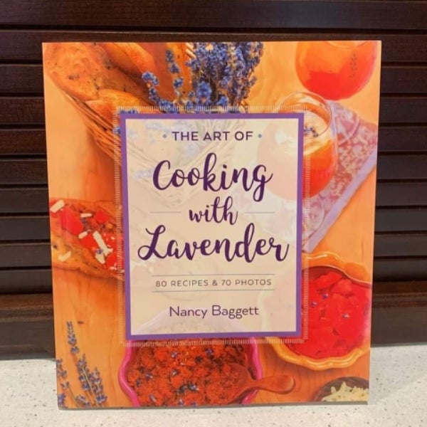 The Art of Cooking with Lavender Cookbook - Farmstead 1868